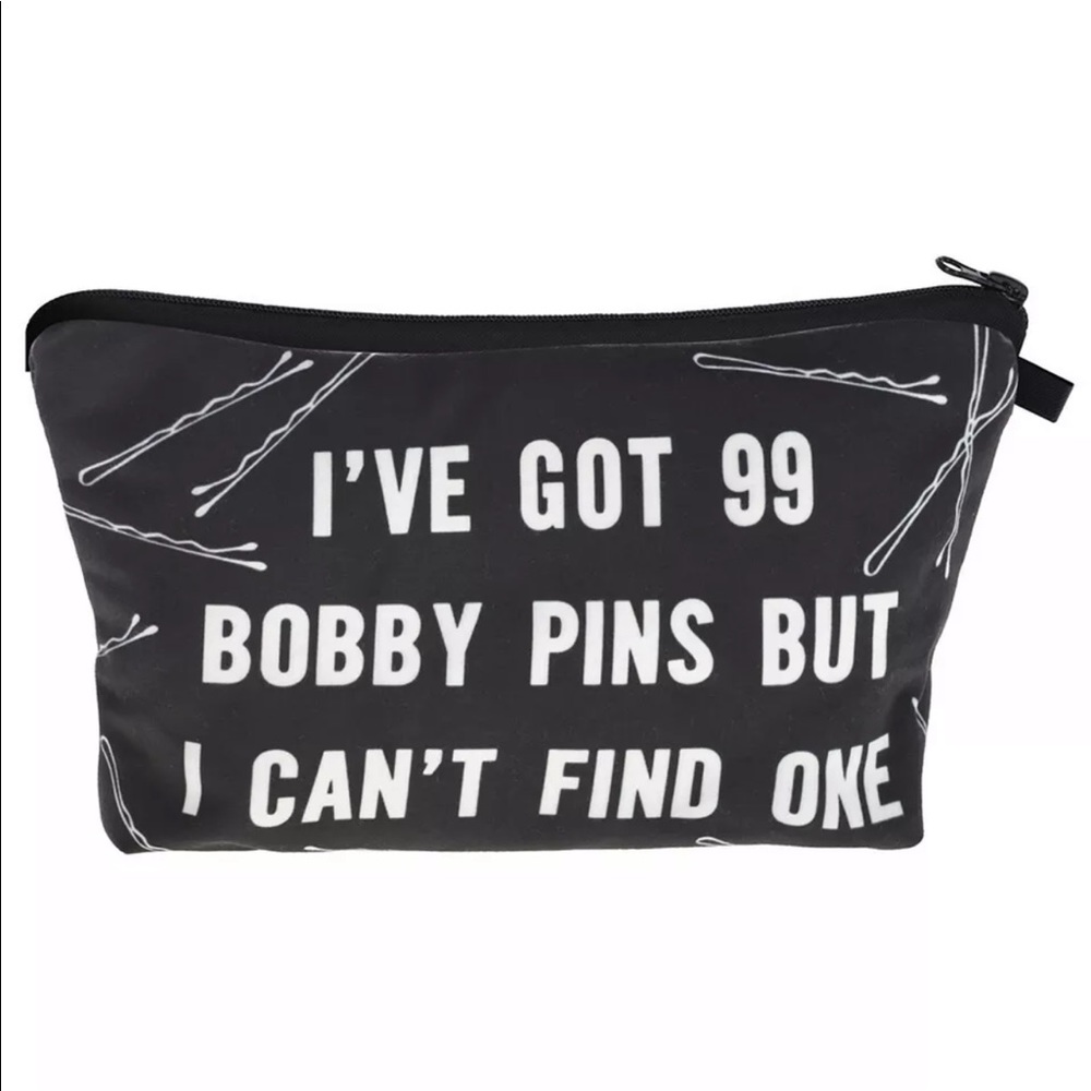 I’ve Got 99 Bobby Pins Make Up Bag